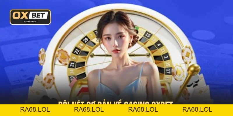 Casino OXBET - 3 Tựa Game Phải Thử Sức Khi Tham Gia