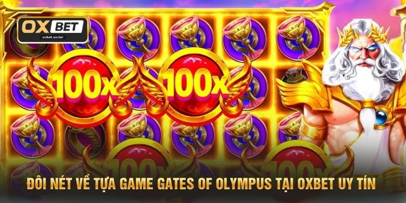 Gates Of Olympus - Siêu Phẩm Slot Thần Thoại Nổi Bật 2026