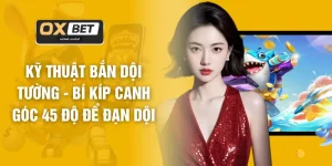 Bắn Cá OXBET - Không Gian Giải Trí Chuẩn HD 1080P Sắc Nét