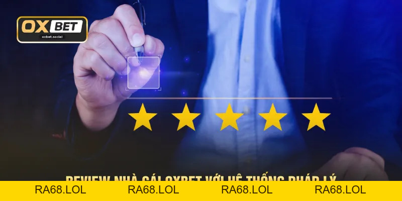 Review Nhà Cái OXBET - 5 Đánh Giá Chi Tiết Và Khách Quan Nhất