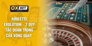 Casino OXBET - 3 Tựa Game Phải Thử Sức Khi Tham Gia